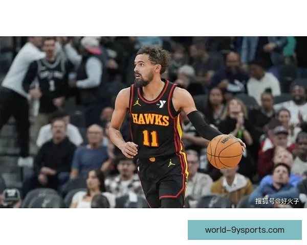 NBA老鹰迎来关键转折特雷杨率队冲击季后赛新希望再掀东部风云
