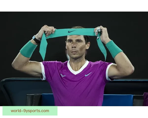 纳达尔宣布退出2026年澳网赛季 伤病困扰与恢复进程影响决策