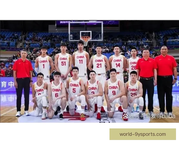 中国男篮迎战强敌 备战世界杯热身赛阵容调整引关注